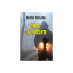 Ombre del Passato: il romanzo di Mauro Modigliani