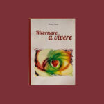 Ritornare a vivere: dolore e rinascita nel romanzo di Dradi