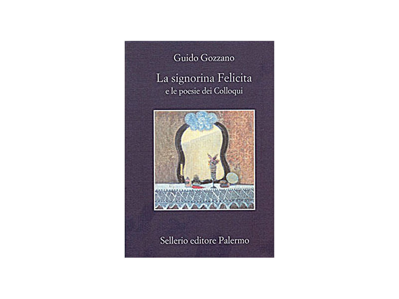 La signorina Felicita: l'amore puro di Guido Gozzano.
