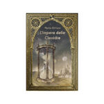 “L’impero delle clessidre”, il primo volume della trilogia fantasy di Mario Attilieni.