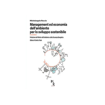 “Management ed economia dell’ambiente per lo sviluppo sostenibile”: il nuovo saggio di Michelangelo Raccio nella seconda edizione.