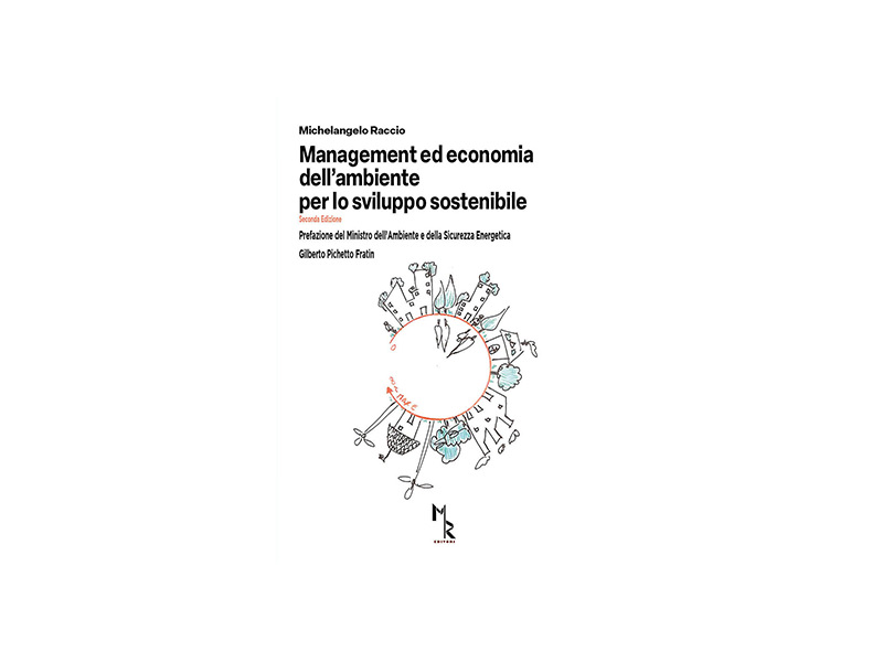 “Management ed economia dell’ambiente per lo sviluppo sostenibile”: il nuovo saggio di Michelangelo Raccio nella seconda edizione.