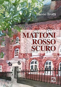 Intervista a Flavio Trotti: autore della raccolta di racconti “Mattoni rosso scuro”.