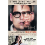 True Story: il thriller crime racconta una delle pagine giudiziarie più intriganti dei primi anni 2000 americani.
