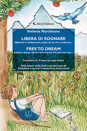 Stefania Marchisone presenta l’opera nella doppia lingua italiano e inglese “Libera di sognare” / “Free to dream”.