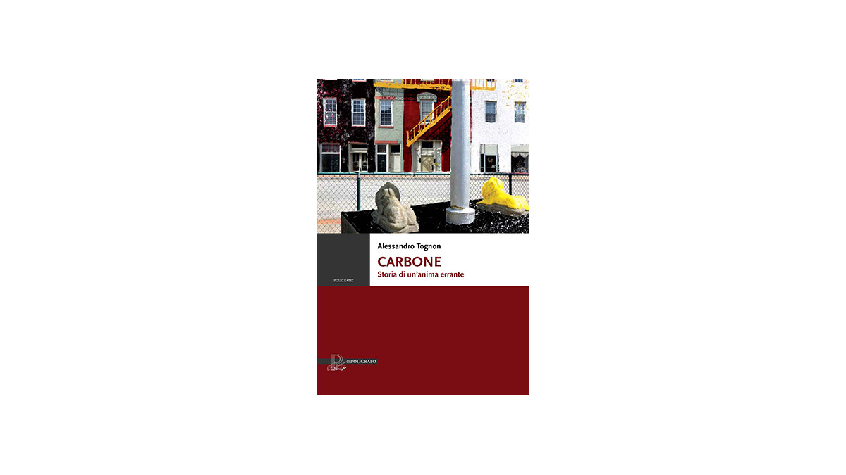 Carbone: il nuovo romanzo di Alessandro Tognon - Il Progresso Magazine