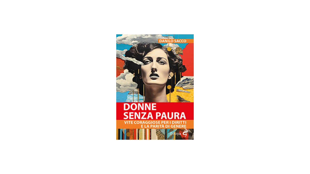 Donne senza paura: Vite coraggiose per i diritti e la parità di genere