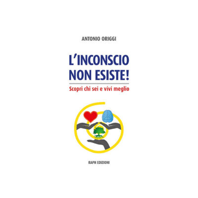 Recensione del nuovo saggio divulgativo dell'autore Antonio Origgi intitolato “L’inconscio non esiste! Scopri chi sei e vivi meglio”