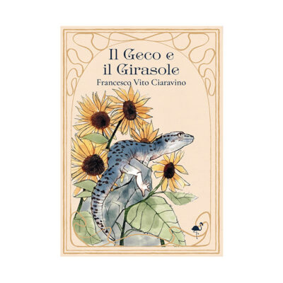 “Il Geco e il Girasole”, la nuova raccolta poetica di Francesco Vito Ciaravino.