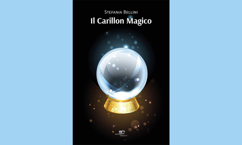 Il carillon magico: di Stefania Bellini 