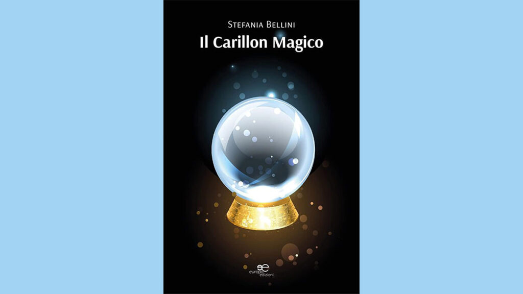 Il carillon magico: di Stefania Bellini