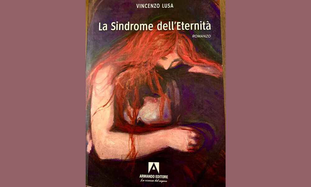 In questo articolo presentiamo il suggestivo romanzo dell'autore Vincenzo Lusa, intitolato "La sindrome dell’eternità".