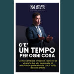 In questo articolo parliamo del testo autobiografico intitolato “C’è un tempo per ogni cosa”, la nuova opera di Arturo Melillo.