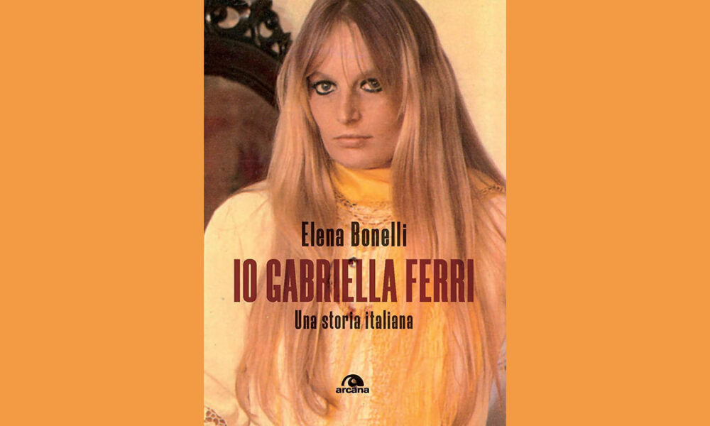 Io Gabriella Ferri. Una storia italiana