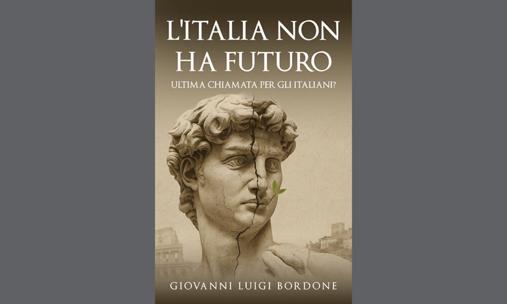 Giovanni Luigi Bordone presenta la sua interessante opera di saggistica “L'Italia non ha futuro. Ultima chiamata per gli italiani?”