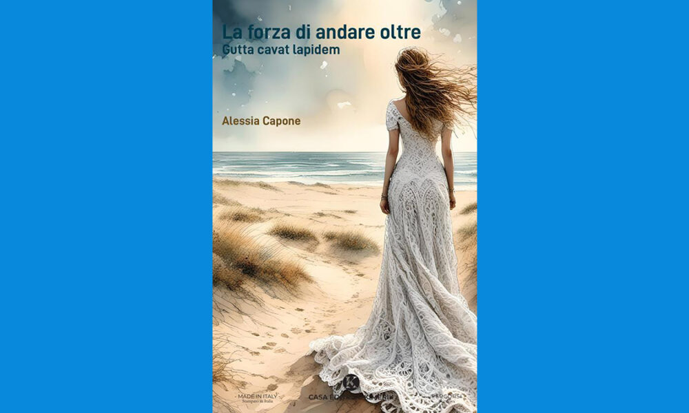 In questo articolo parliamo del racconto intitolato “La forza di andare oltre. Gutta cavat lapidem”, emozionante storia di Alessia Capone.