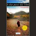 In questo articolo presentiamo “A due passi dal Tibet: 30 giorni con i monaci tibetani”, il nuovo romanzo di Salvatore Liggeri.