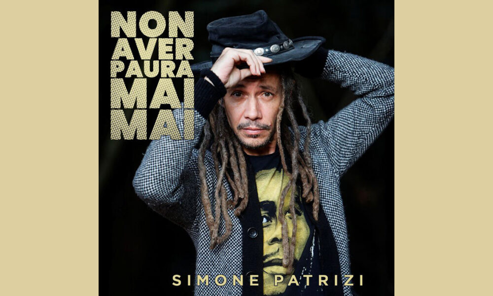 Non aver paura mai mai: il nuovo singolo inedito di Simone Patrizi